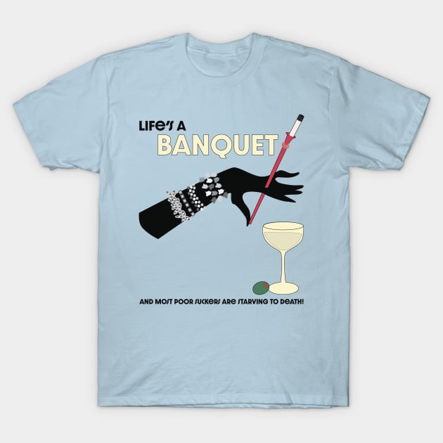 Life is a Banquet T-Shirt by Edofest